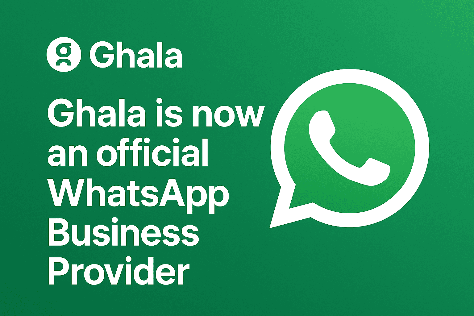 Ghala is Now an Official WhatsApp Business Provider. Here's Why That Matters.